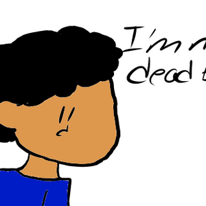 not dead