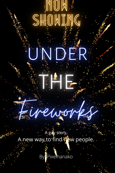 Under The Fireworks