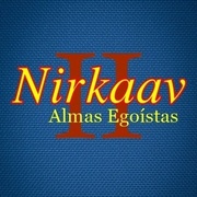 Nirkaav II: Almas Ego&iacute;stas