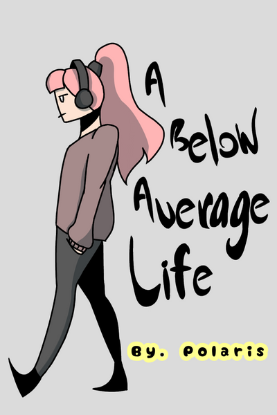 A Below Average Life
