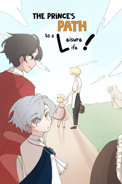 The Prince's Path to a Leisure Life!