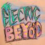 The Electric Beyond