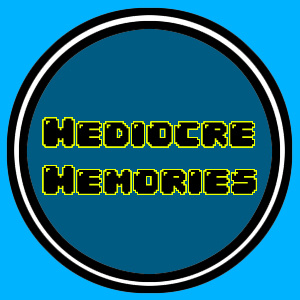 Mediocre Memories