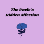 The Uncle&rsquo;s Hidden Affection