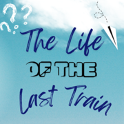 The Life of the Last Train