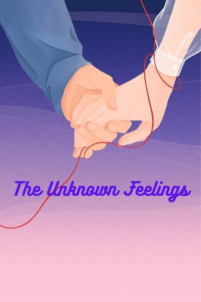 The Unknown Feelings