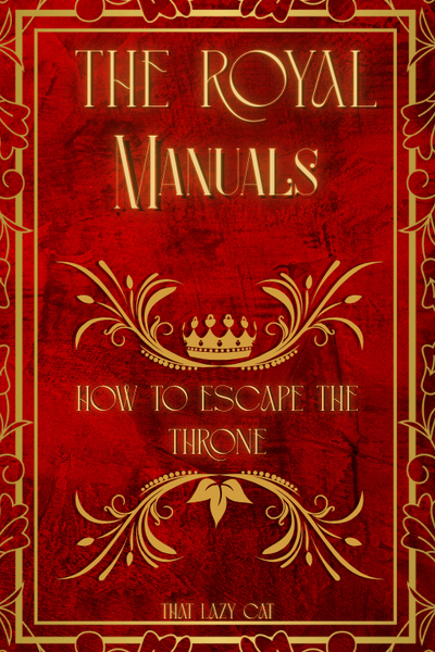 The Royal Manuals: How To Escape The Throne