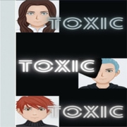 Toxic Toxic Toxic