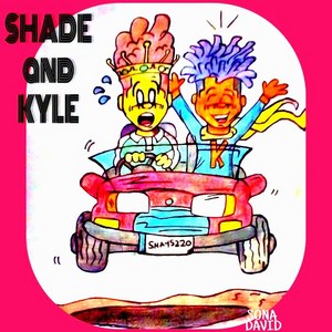 Shade and Kyle
