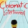 Chromatic Entertainment