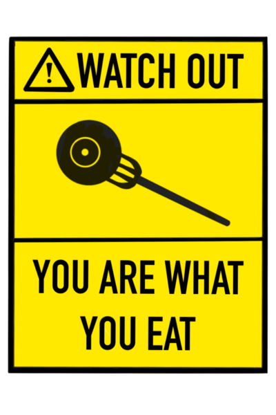 Watch Out: You Are What You Eat