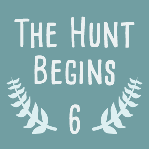 The Hunt Begins- 6