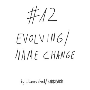 #12 evolving/name change
