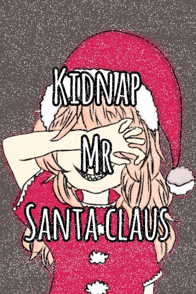Kidnap Mr Santa Claus 