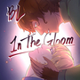 In The Gloom