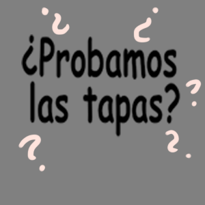 &iquest;Probamos las tapas?