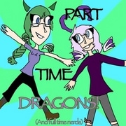 Part Time Dragons (and full time nerds)