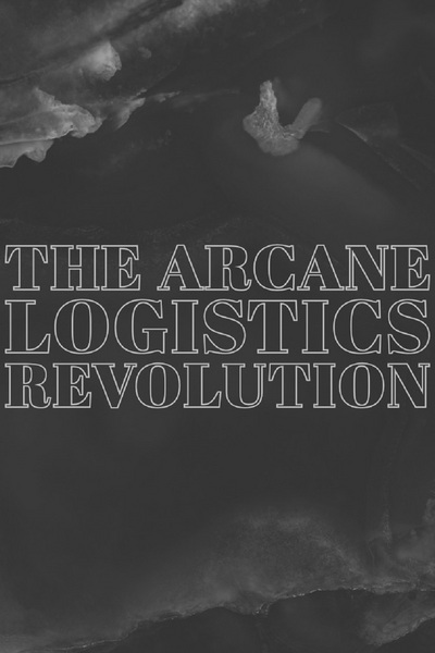The Arcane Logistics Revolution