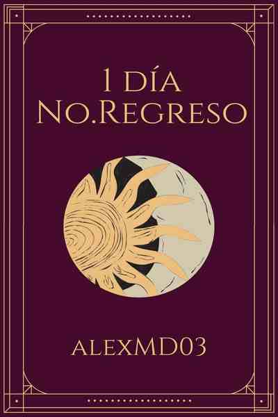 1 d&iacute;a No.Regreso (ENG)