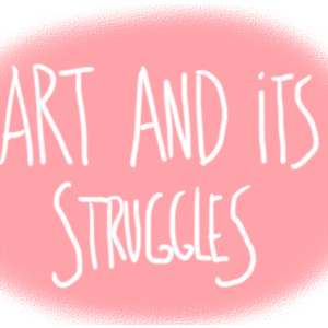 Art & Its Struggles