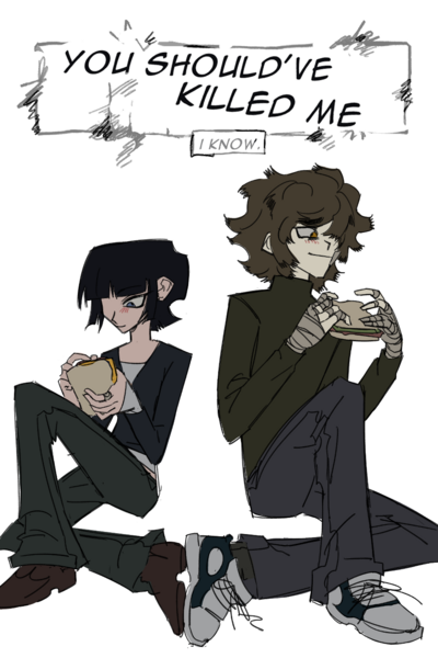 "You Should've Killed Me"