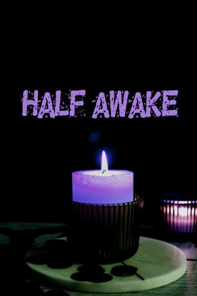Half Awake