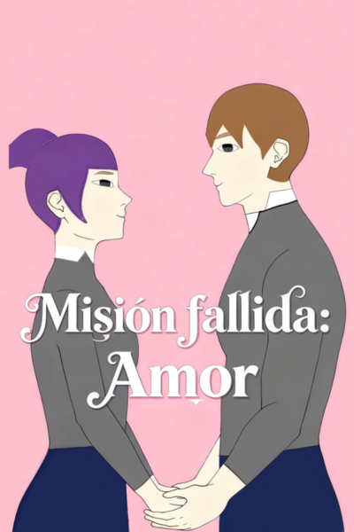 Misi&oacute;n fallida: Amor