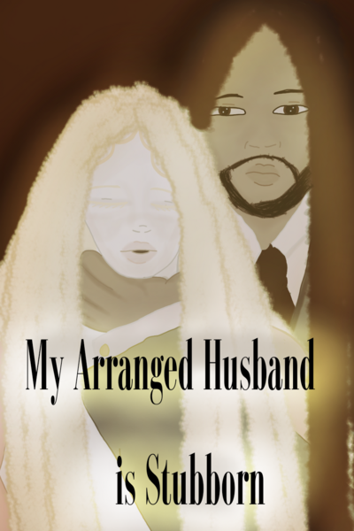 My Arranged Husband is Stubborn