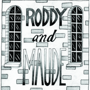 Roddy and Maude