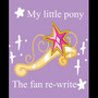 My Little Pony: The Fan Re-Write