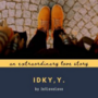 IDKY, Y. (Tagalog)