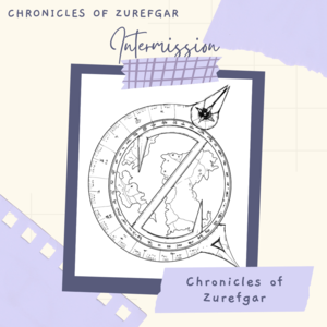 Intermission: Chronicles of Zurefgar