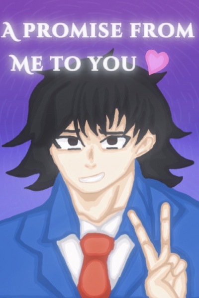 A Promise from Me to You