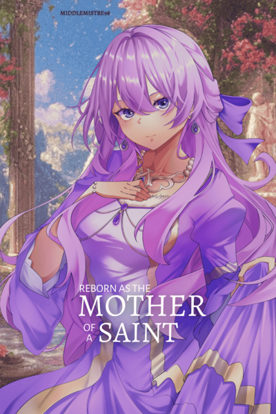 Reborn As The Mother Of Saint