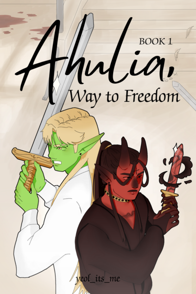Ahulia, Way To Freedom - BOOK 1