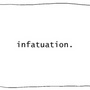 infatuation (spanish)