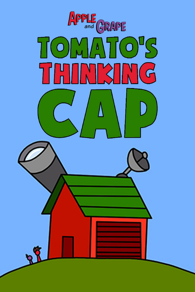 Apple and Grape: Tomato's Thinking Cap