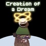 Creation of a Dream