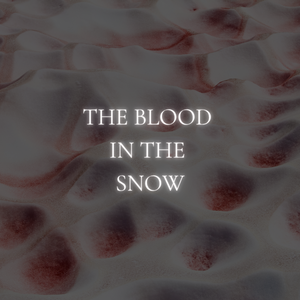 Chapter 15: The Blood in the Snow