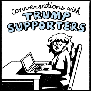 Conversations With Trump Supporters #1