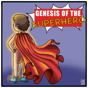2 - Genesis of the Superhero