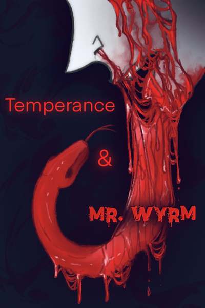 Temperance &amp; Mr. Wyrm (DRAFT)