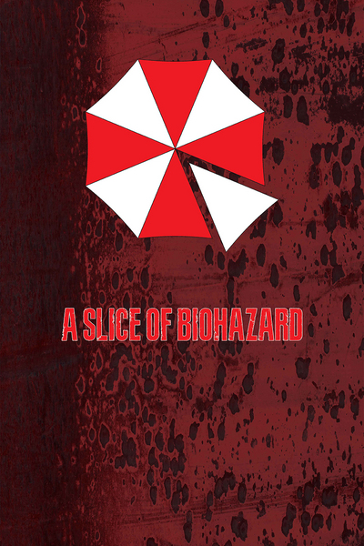 A Slice of Biohazard