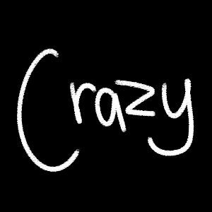 Crazy