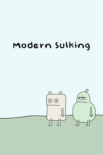 Modern Sulking