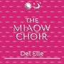 The Miaow Choir (James and Jones Book 3)