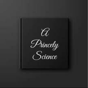 A Princely Science