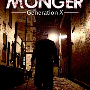 Monger - Generation X - Part 2