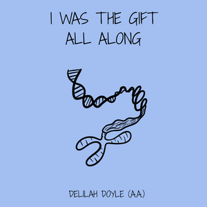 I WAS THE GIFT ALL ALONG 