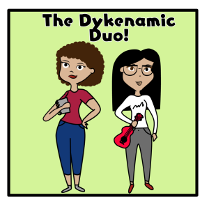 The Dykenamic Duo